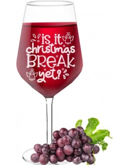 Verre à vin rouge avec texte gravé « is it Christmas Break Yet » cadeau amusant taille 530 ml - B6WWNHYGR